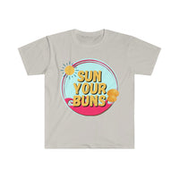 Sun Your Buns Graphic Tees! Unisex! Ultra Soft! FreckledFoxCompany