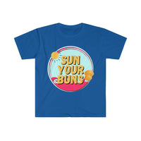 Sun Your Buns Graphic Tees! Unisex! Ultra Soft! FreckledFoxCompany