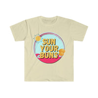 Sun Your Buns Graphic Tees! Unisex! Ultra Soft! FreckledFoxCompany