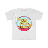 Sun Your Buns Graphic Tees! Unisex! Ultra Soft! FreckledFoxCompany