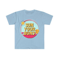 Sun Your Buns Graphic Tees! Unisex! Ultra Soft! FreckledFoxCompany