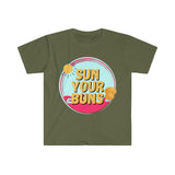 Sun Your Buns Graphic Tees! Unisex! Ultra Soft! FreckledFoxCompany