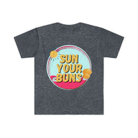 Sun Your Buns Graphic Tees! Unisex! Ultra Soft! FreckledFoxCompany