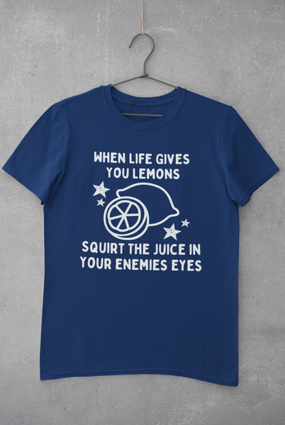When life gives you lemons... squirt the juice in your enemies eyes Unisex Graphic Tees! Sarcastic Vibes! FreckledFoxCompany