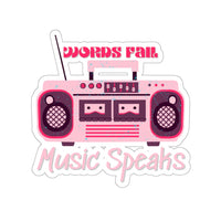 Words Fail Music Speaks Bright Pink Vinyl Sticker! FreckledFoxCompany