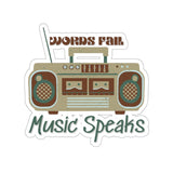 Words Fail Music Speaks Chocolate Crème Vinyl Sticker! FreckledFoxCompany