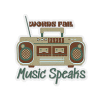 Words Fail Music Speaks Chocolate Crème Vinyl Sticker! FreckledFoxCompany