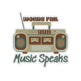 Words Fail Music Speaks Chocolate Crème Vinyl Sticker! FreckledFoxCompany