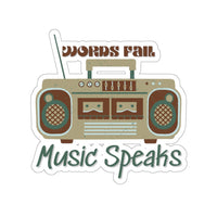 Words Fail Music Speaks Chocolate Crème Vinyl Sticker! FreckledFoxCompany