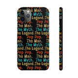 Pop Pop Man Myth Legend Tough Phone Cases, Case-Mate! Grandparent Vibes!