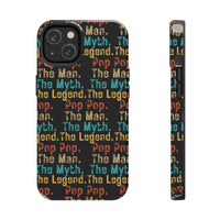 Pop Pop Man Myth Legend Tough Phone Cases, Case-Mate! Grandparent Vibes!