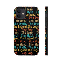 Pop Pop Man Myth Legend Tough Phone Cases, Case-Mate! Grandparent Vibes!