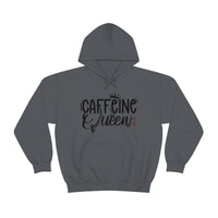 Caffeine Queen Unisex Heavy Blend Hooded Sweatshirt! Sarcastic Vibes!