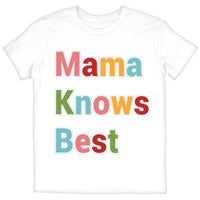 Mama Knows Best Kids' T-Shirt - Colorful T-Shirt - Cute Tee Shirt for Kids