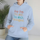 Pop Pop The Man The Myth The Legend Unisex Heavy Blend Hooded Sweatshirt! Grandparent Vibes!