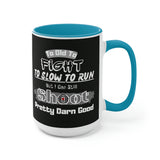 But I Can Still Shoot Two-Tone Coffee Mugs, 15oz, Sarcastic Vibes!