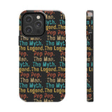 Pop Pop Man Myth Legend Tough Phone Cases, Case-Mate! Grandparent Vibes!