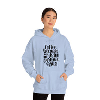 Coffee... Because its to Early for Wine Unisex Heavy Blend Hooded Sweatshirt! Sarcastic Vibes!