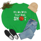 Hit Me With Your Best Shot Basketball Unisex Heavy Blend Crewneck Sweatshirt!