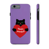 Valentines Day Your Perfect Kitten Purple Tough Phone Cases, Case-Mate! Spring Vibes!