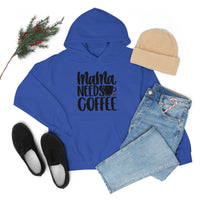 MaMa Needs Coffee Unisex Heavy Blend Hooded Sweatshirt! Sarcastic Vibes! Family Vibes!