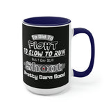 But I Can Still Shoot Two-Tone Coffee Mugs, 15oz, Sarcastic Vibes!