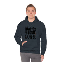 MaMa Needs Coffee Unisex Heavy Blend Hooded Sweatshirt! Sarcastic Vibes! Family Vibes!