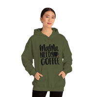 MaMa Needs Coffee Unisex Heavy Blend Hooded Sweatshirt! Sarcastic Vibes! Family Vibes!