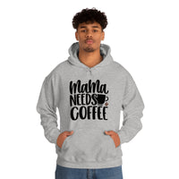 MaMa Needs Coffee Unisex Heavy Blend Hooded Sweatshirt! Sarcastic Vibes! Family Vibes!