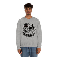 I'm Dreaming Of A White Christmas Unisex Heavy Blend Crewneck Sweatshirt! Winter Vibes!